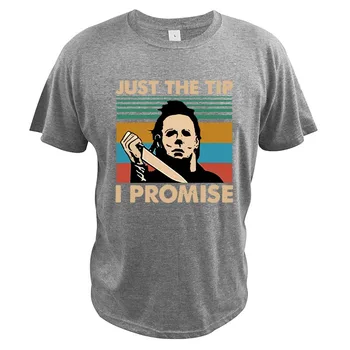 Tik Patarimas, I Promise Marškinėliai Michael Myers Helovinas T Shirt, Derliaus Filmo Trumpas Rankovės O-kaklo Camisetas EU Dydis
