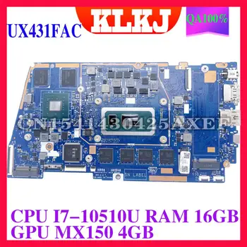 KLKJ UX431FAC/PIRMOJO Nešiojamojo kompiuterio motininė plokštė, skirta ASUS ZenBook UX431FLC UX431FN UX431F originalus mainboard 16 GB-RAM I7-10510U MX150-4GB