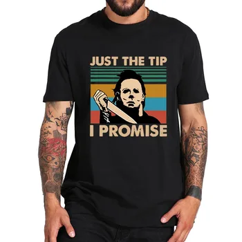 Tik Patarimas, I Promise Marškinėliai Michael Myers Helovinas T Shirt, Derliaus Filmo Trumpas Rankovės O-kaklo Camisetas EU Dydis