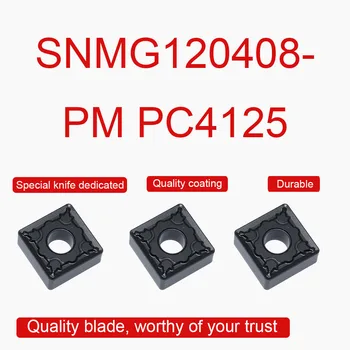 10VNT Aukštos Kokybės Karbido Įdėklai SNMG120408-PM PC4125 Išorės Tekinimo Įrankis SNMG 120408 Ašmenys CNC Tekinimo staklių Pjovimo Įrankis